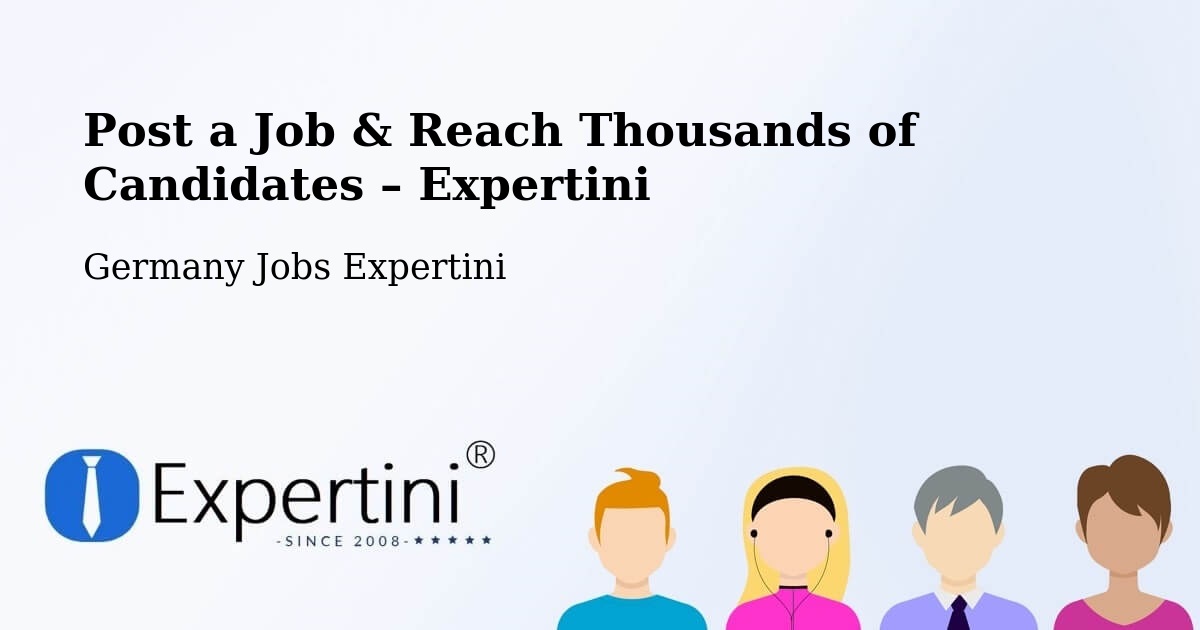 Post a Job in Schkopau – Hire the Right Talent - Schkopau, Germany Jobs Expertini