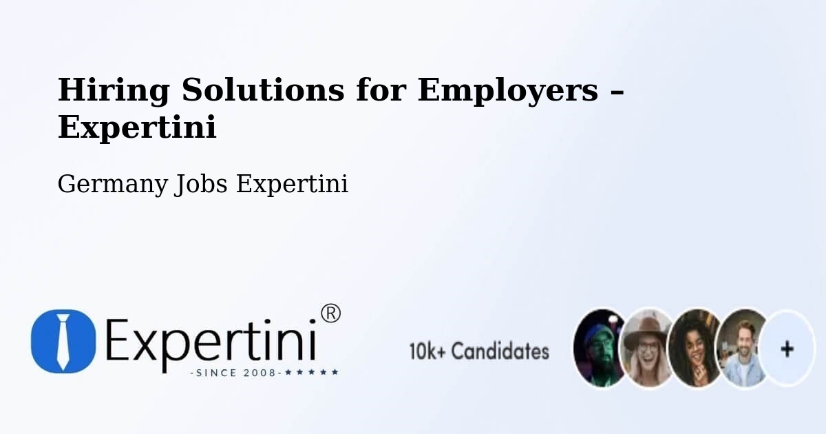 Hiring Solutions for Employers in Schkopau - Schkopau, Germany Jobs Expertini