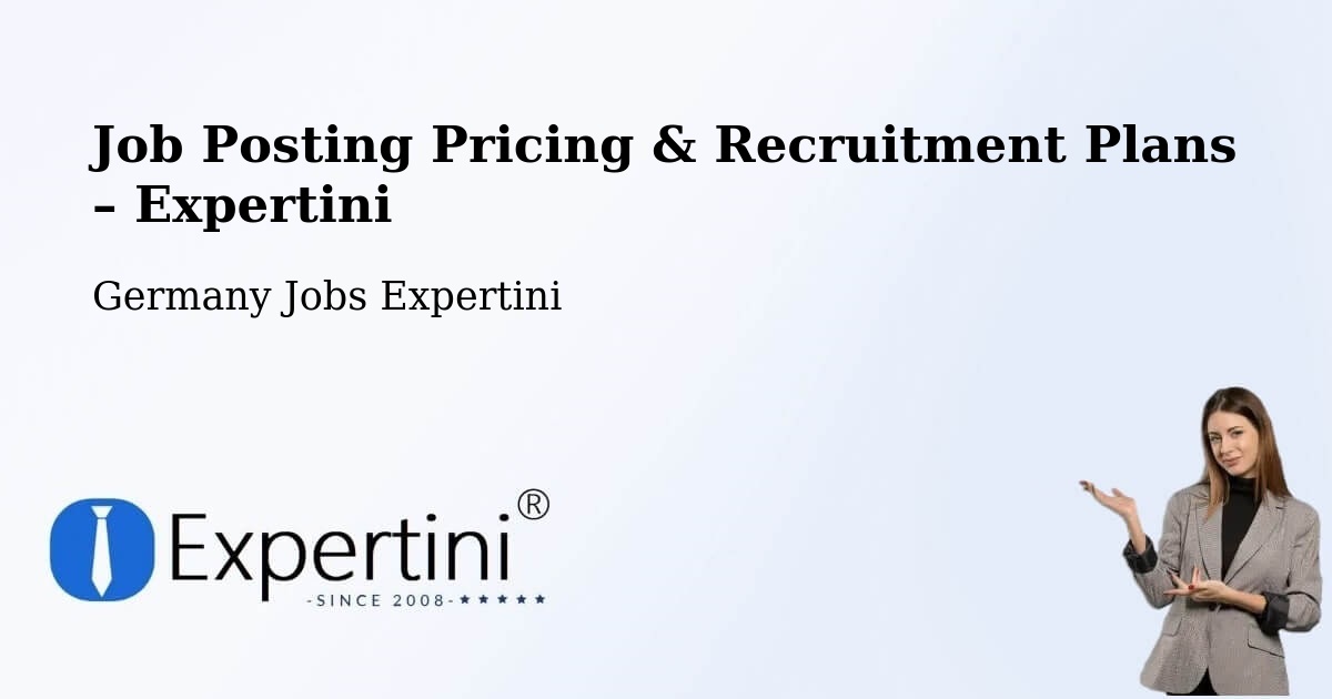 Job Posting Pricing & Recruitment Plans – Schkopau - Schkopau, Germany Jobs Expertini